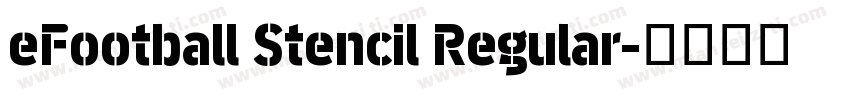 eFootball Stencil Regular字体转换